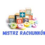 plakat z napisem mistrz rachunków i klockami ze znakami działań i cyferkami
